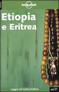 Libro Etiopia e Eritrea di Frances Linzee Gordon; Jean-Bernard Carillet - ean 9788870636796 - Lonely Planet Italia