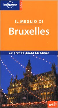 Libro meglio di Bruxelles di Paul Smitz - ean 9788870636826 - Lonely Planet Italia
