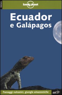 Libro Ecuador e Galápagos di Rob Rachowiecki; Danny Palmerlee - ean 9788870636857 - Lonely Planet Italia