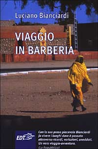 Libro Viaggio in Barberia di Luciano Bianciardi - ean 9788870636949 - EDT