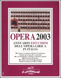 Libro Opera 2003. Annuario dell'opera lirica in Italia di  - ean 9788870637014 - EDT