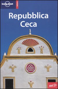 Libro Repubblica Ceca di Neal Bedford; Jane Rawson; Matt Warren - ean 9788870637342 - Lonely Planet Italia
