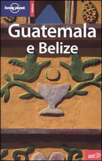 Libro Guatemala e Belize di Conner Gorry; Lucas Vidgen - ean 9788870637557 - Lonely Planet Italia