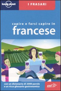 Libro Capire e farsi capire in francese di  - ean 9788870637595 - Lonely Planet Italia