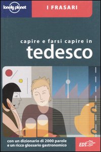 Libro Capire e farsi capire in tedesco di  - ean 9788870637601 - Lonely Planet Italia