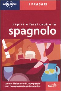 Libro Capire e farsi capire in spagnolo di  - ean 9788870637618 - Lonely Planet Italia