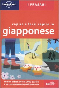 Libro Capire e farsi capire in giapponese di Yoshi Abe - ean 9788870637670 - Lonely Planet Italia