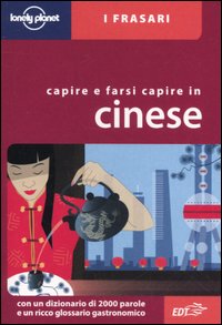 Libro Capire e farsi capire in cinese di  - ean 9788870637694 - Lonely Planet Italia