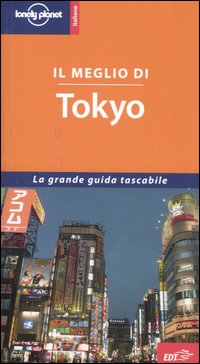 Libro meglio di Tokyo di Wendy Yanagihara - ean 9788870637731 - Lonely Planet Italia
