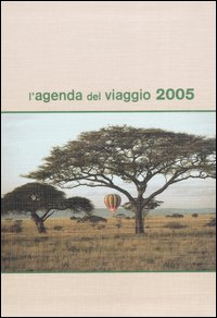 Libro agenda del viaggio 2005 di  - ean 9788870637748 - EDT