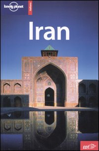 Libro Iran di Andrew Burke; Mark Elliott; Kamin Mohammadi - ean 9788870637854 - Lonely Planet Italia