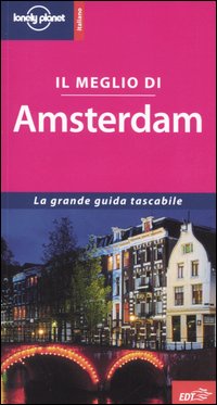 Libro meglio di Amsterdam di Clay Lucas - ean 9788870637892 - Lonely Planet Italia