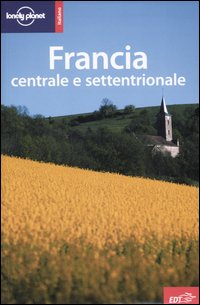 Libro Francia centrale e settentrionale di  - ean 9788870637939 - Lonely Planet Italia