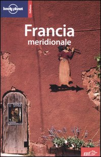 Libro Francia meridionale di  - ean 9788870637946 - Lonely Planet Italia