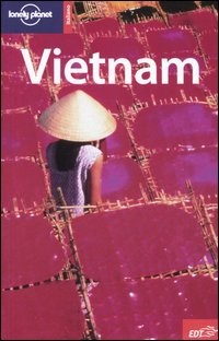 Libro Vietnam di Nick Ray; Wendy Yanagihara - ean 9788870637991 - Lonely Planet Italia