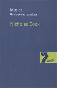 Libro Musica. Una breve introduzione di Nicholas Cook - ean 9788870638141 - EDT