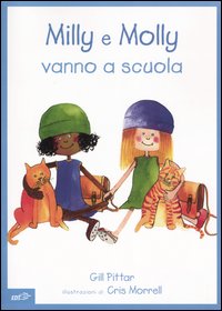 Libro Milly e Molly vanno a scuola di Gill Pittar; Cris Morrell - ean 9788870638387 - EDT-Giralangolo