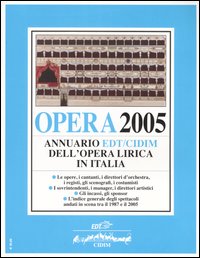 Libro Opera 2005. Annuario dell'opera lirica in Italia di  - ean 9788870638646 - EDT