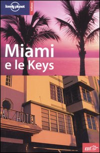 Libro Miami e le Keys di Beth Greenfield - ean 9788870638677 - Lonely Planet Italia