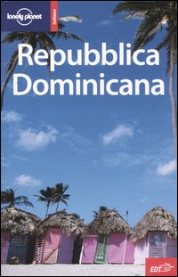 Libro Repubblica Dominicana di Gary Prado Chandler; Liza Prado Chandler - ean 9788870638707 - Lonely Planet Italia