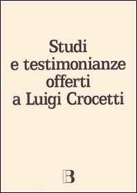 Libro Studi e testimonianze offerti a Luigi Crocetti di  - ean 9788870755756 - Editrice Bibliografica