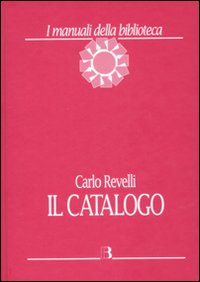 Libro catalogo di Carlo Revelli - ean 9788870756791 - Editrice Bibliografica