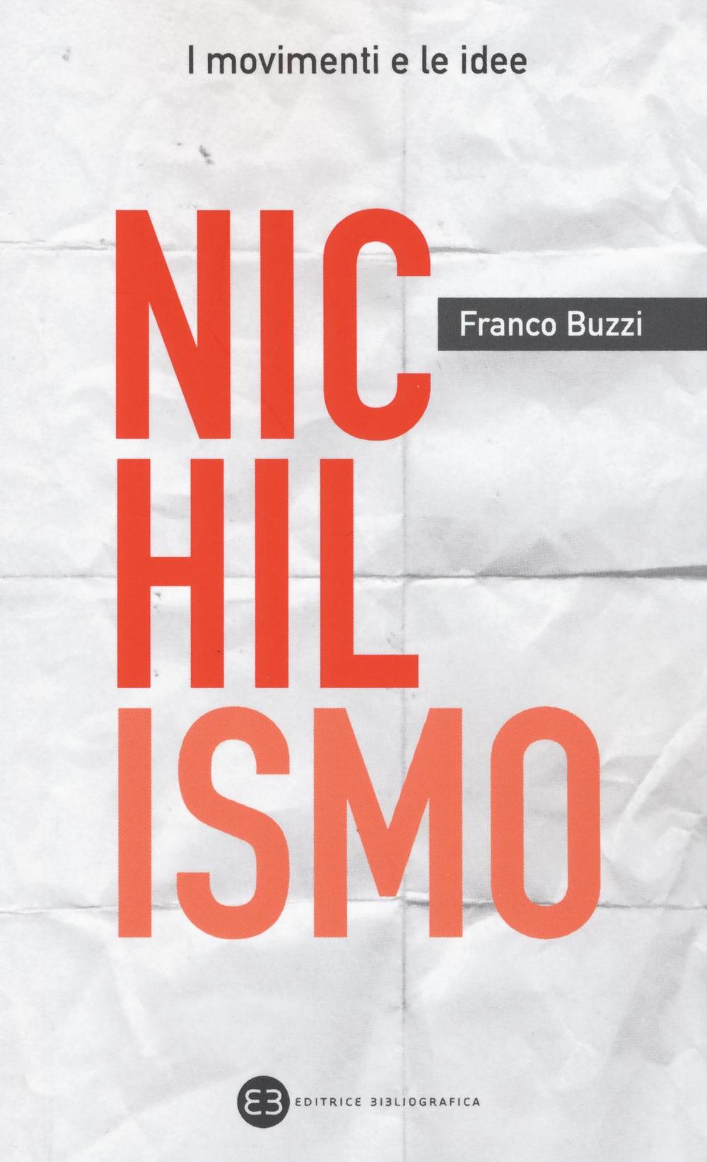 Libro Nichilismo di Franco Buzzi - ean 9788870758740 - Editrice Bibliografica
