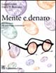 Libro Mente e denaro. Introduzione alla psicologia economica di Luigi Ferrari; Dario F. Romano - ean 9788870785517 - Raffaello Cortina Editore