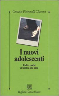 Libro nuovi adolescenti. Padri e madri di fronte a una sfida di Gustavo Pietropolli Charmet - ean 9788870786538 - Raffaello Cortina Editore