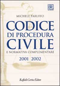 Libro Codice di procedura civile e normativa complementare 2001-2002 di Michele Taruffo - ean 9788870787252 - Raffaello Cortina Editore