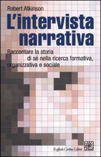Libro intervista narrativa. Raccontare la storia di sé nella ricerca formativa