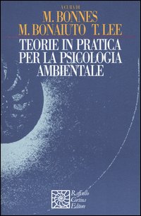 Libro Teorie in pratica per la psicologia ambientale di  - ean 9788870788754 - Raffaello Cortina Editore