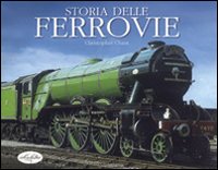 Libro Storia delle ferrovie di Christopher Chant - ean 9788870828535 - Idea Libri