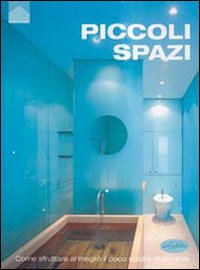 Libro Piccoli spazi di Arian Mostaedi - ean 9788870828580 - Idea Libri