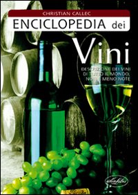 Libro Enciclopedia dei vini di Christian Callec - ean 9788870828634 - Idea Libri
