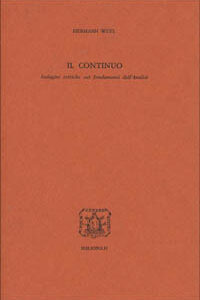 Libro continuo. Indagini critiche sui fondamenti dell'analisi di Hermann Weyl - ean 9788870880120 - Bibliopolis