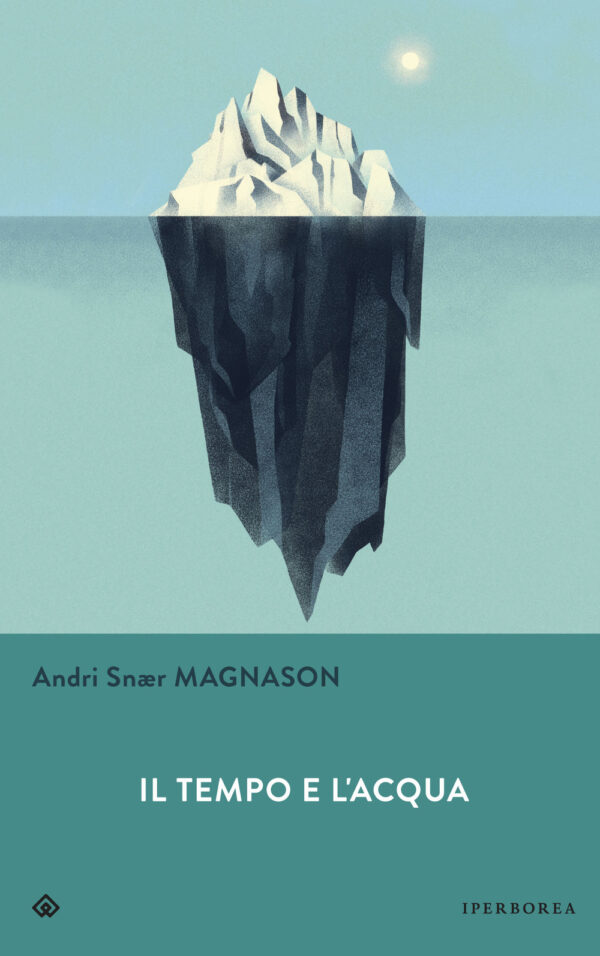 Libro tempo e l'acqua di Andri Snær Magnason - ean 9788870916270 - Iperborea