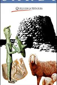 Libro Sardi. Quelli con la testa dura di Bepi Vigna; Gianfranco Liori - ean 9788871062471 - Sonda