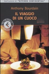 Libro viaggio di un cuoco di Anthony Bourdain - ean 9788871081892 - Feltrinelli
