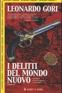 Libro delitti del mondo nuovo di Leonardo Gori - ean 9788871333045 - Hobby & Work Publishing