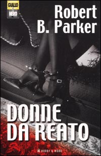 Libro Donne da reato di Robert B. Parker - ean 9788871334530 - Hobby & Work Publishing