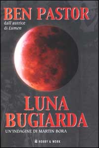 Libro Luna bugiarda di Ben Pastor - ean 9788871334950 - Hobby & Work Publishing