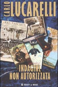 Libro Indagine non autorizzata di Carlo Lucarelli - ean 9788871335179 - Hobby & Work Publishing