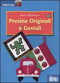 Libro Presine originali e geniali di Anne Thiemeyer - ean 9788871335346 - Hobby & Work Publishing