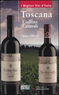 Libro Toscana. Colline centrali di Andrea Gabbrielli - ean 9788871335469 - Hobby & Work Publishing