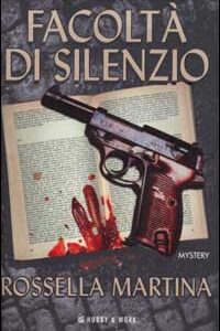 Libro Facoltà di silenzio di Rossella Martina - ean 9788871335490 - Hobby & Work Publishing