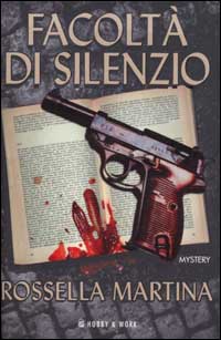 Libro Facoltà di silenzio di Rossella Martina - ean 9788871335490 - Hobby & Work Publishing