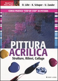 Libro Pittura acrilica. Strutture