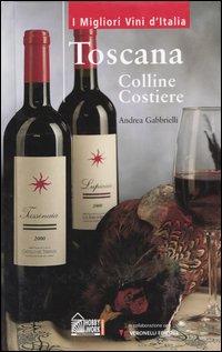 Libro Toscana. Colline costiere di Andrea Gabbrielli - ean 9788871336060 - Hobby & Work Publishing