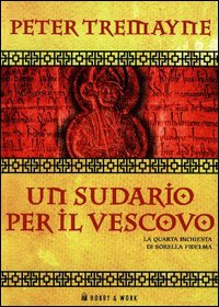 Libro sudario per il vescovo. Le inchieste di sorella Fidelma di Peter Tremayne - ean 9788871336855 - Hobby & Work Publishing